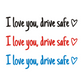 Sticker Rétroviseur Voiture “I Love You, Drive Safe” – Autocollant Décoratif Étanche Multi-Couleurs