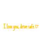 Sticker Rétroviseur Voiture “I Love You, Drive Safe” – Autocollant Décoratif Étanche Multi-Couleurs